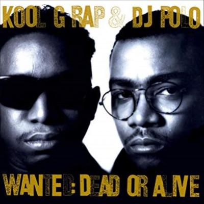 Wanted Dead Or Alive By Kool G Rap, DJ Polo's cover