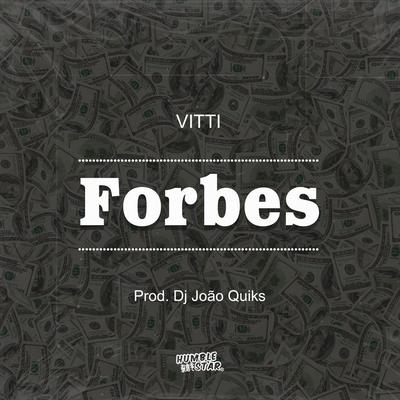 Forbes By Humble Star, Dj João Quiks, vitti's cover