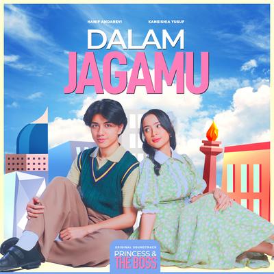 Dalam Jagamu (From "Princess & The Boss") By Kaneishia Yusuf, Hanif Andarevi's cover