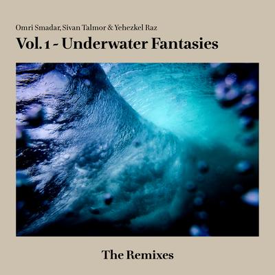 Vol. 1 - Underwater Fantasies - The Remixes's cover