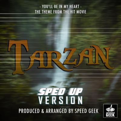 You'll Be In My Heart (From "Tarzan") (Sped-Up Version)'s cover