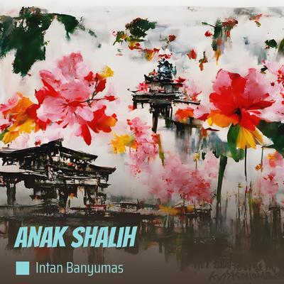 Anak Shalih By Intan Banyumas's cover