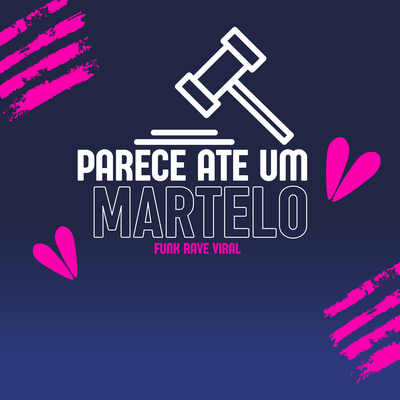 Beat Parece Ate um Martelo Funk Rave Viral's cover