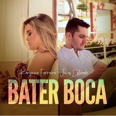 Bater Boca By Karynna Ferreira, Jonas Esticado's cover
