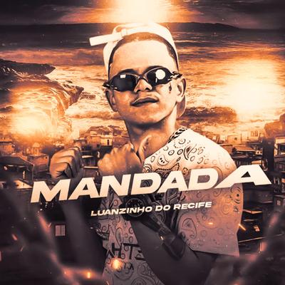 Mandada By Luanzinho do Recife, Deto Na Base's cover