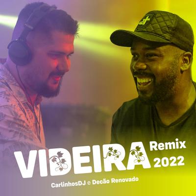 Videira (Remix) By Carlinhosdj, Decão Renovado's cover