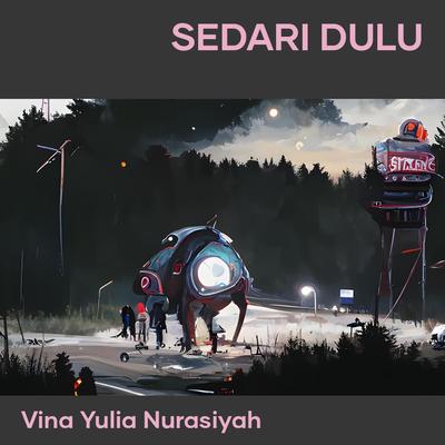 Sedari Dulu's cover