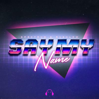 Say My Name's cover