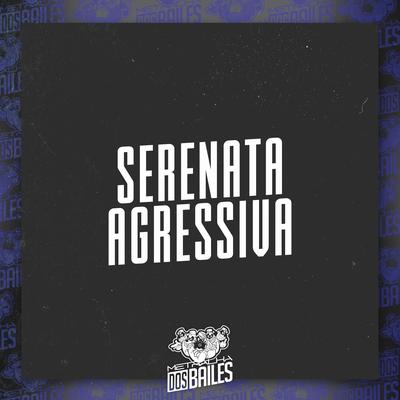 Serenata Agressiva's cover