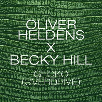 Gecko (Overdrive) [Matrix & Futurebound Remix] By Oliver Heldens, Becky Hill's cover