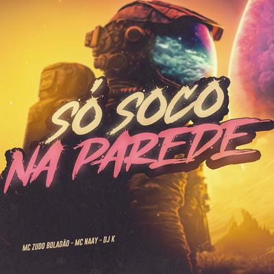 Só Soco na Parede's cover