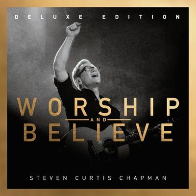 Worship And Believe (Deluxe Edition)'s cover