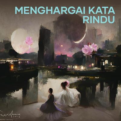 Menghargai Kata Rindu's cover