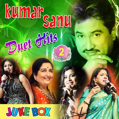 Duet Hits Kumar Sanu Part 2's cover