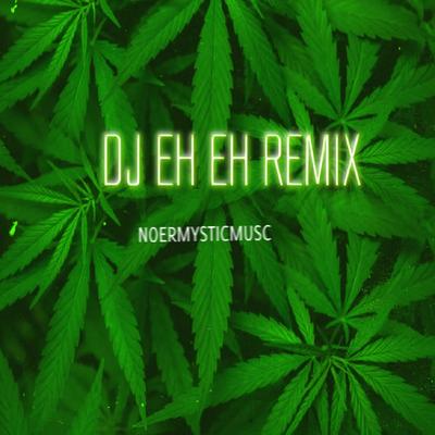 DJ EH EH REMIX's cover