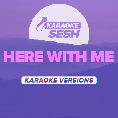 Here With Me (Originally Performed by d4vd) (Karaoke Version) By karaoke SESH's cover