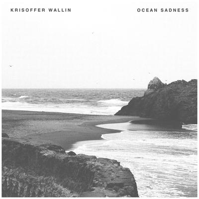 Ocean Sadness By Kristoffer Wallin's cover