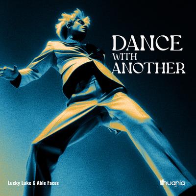Dance With Another By Lucky Luke, Able Faces's cover