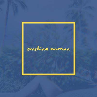 Sunshine Woman By itsjustrand's cover