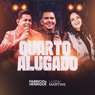 Quarto Alugado (Ao Vivo) By Fabrício & Henrique, Luiza Martins's cover