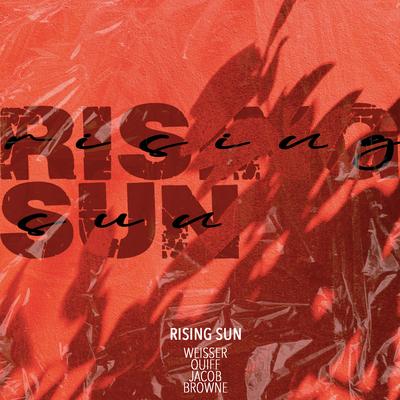 Rising Sun By Weisser Quiff, Jacob Browne's cover