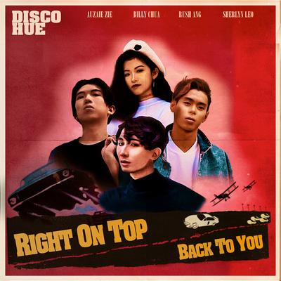 Right On Top (Back To You) By Disco Hue's cover