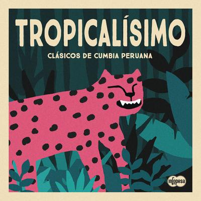 Tropicalísimo: Clásicos de Cumbia Peruana's cover