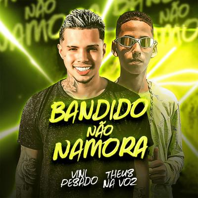 Bandido Não Namora's cover