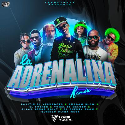 La Adrenalina (feat. Black Jonas Point, Shadow Blow, El Fother & El Cherry Scom) (Remix)'s cover