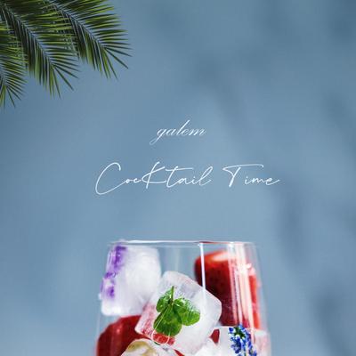 Cocktail Time By Galem's cover