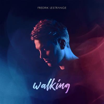 Walking By Fredrik Lestrange's cover
