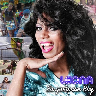 Eu Quero um Boy By Leona Vingativa's cover
