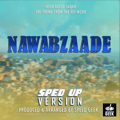 High Rated Gabru (From "Nawabzaade") (Sped-Up Version)'s cover