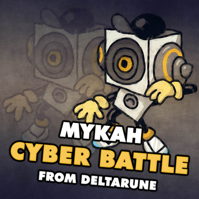 Cyber Battle (From "Deltarune") By Mykah's cover