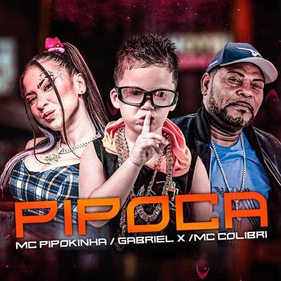 Pipoca ( feat. MC Pipokinha) (feat. MC Pipokinha)'s cover