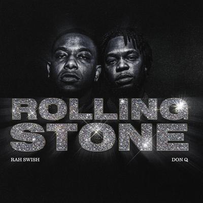 Rolling Stone By Rah Swish, Don Q's cover