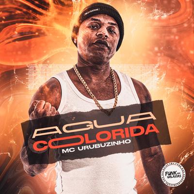 Agua Colorida By Mc Urubuzinho, DJ KOSTA 22's cover