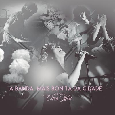 Deixa Eu Dormir na Sua Casa (Ao Vivo) By A Banda Mais Bonita da Cidade's cover
