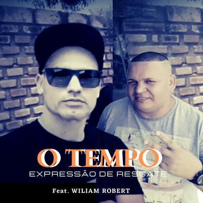 O Tempo By Expressão de Resgate, Wiliam Robert Andrade's cover