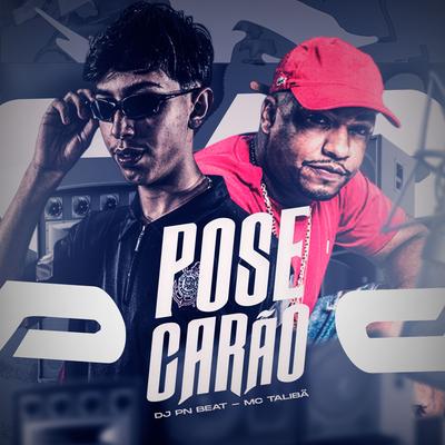 Pose Carão By Dj Pn Beat, Mc Talibã's cover