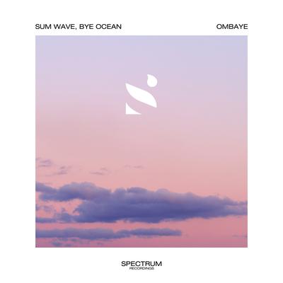 Ombaye By Sum Wave, Bye Ocean's cover