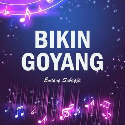 BIKIN GOYANG's cover