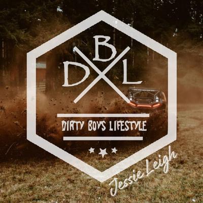 Dirty Boys Lifestyle By Jessie Leigh's cover