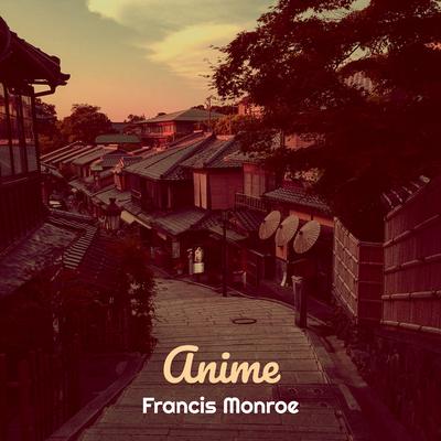 Anime By Francis Monroe's cover