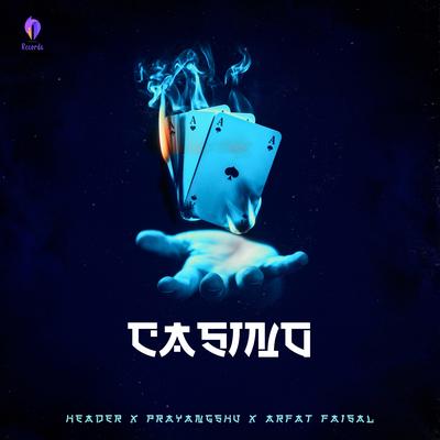 Casino By HEADER, Prayangshu, Arfat Faisal's cover