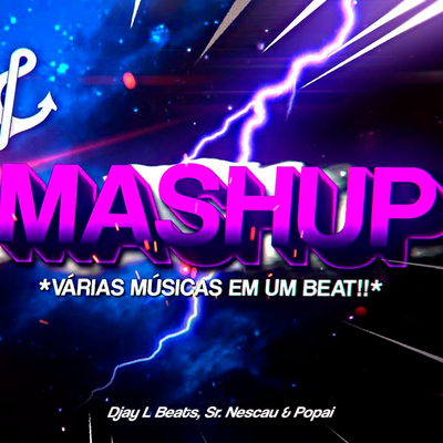 MASHUP 2021, Só Música Braba (FUNK RMX) By Sr. Nescau, Djay L Beats's cover