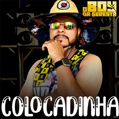 Colocadinha By O Boy da Seresta's cover
