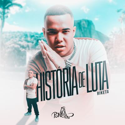 História de Luta By Riketa's cover