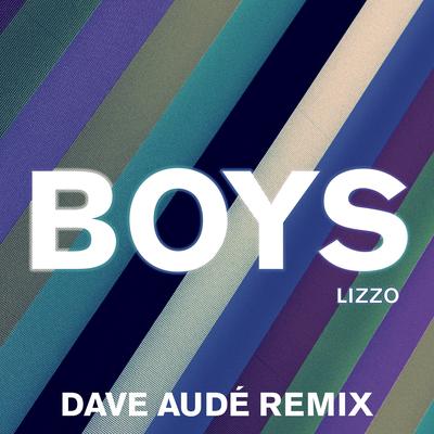 Boys (Dave Audé Remix) By Dave Audé, Lizzo's cover