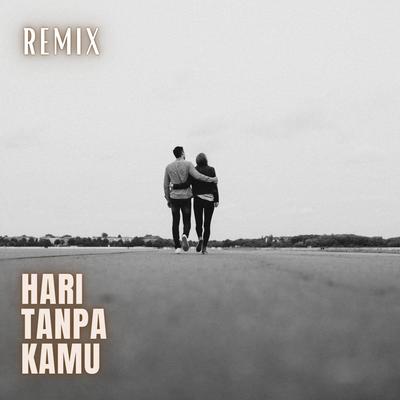 DJ - HARI TANPA KAMU's cover